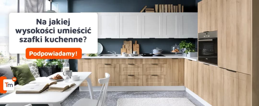 Optymalna odległość szafek górnych od blatu - uniknij błędów w kuchni